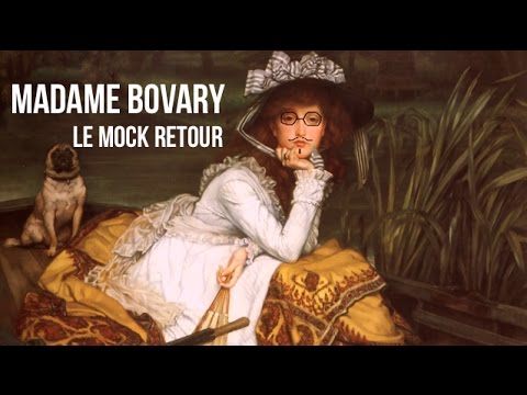 MADAME BOVARY (Flaubert) - LE MOCK RETOUR