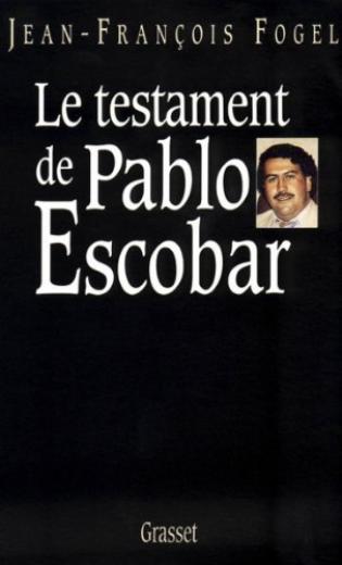 Livre De La Femme De Pablo Escobar Le testament de Pablo Escobar (Littérature) | Viabooks