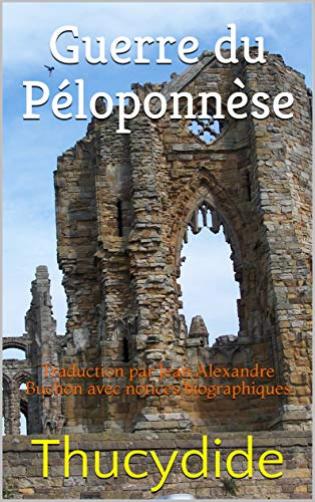 Guerre du Péloponnèse Traduction par Jean Alexandre Buchon avec