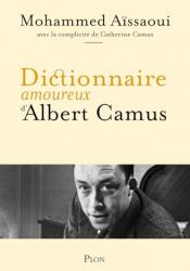 Dictionnaire amoureux d'Albert Camus