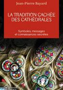 La tradition cachée des cathédrales: Du symbolisme médiéval à la réalisation architecturale