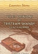 Vie et opinions de Tristram Shandy, gentilhomme: Traduction nouvelle par M. Léon de Wailly