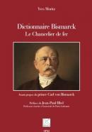 Dictionnaire Bismarck: Le Chancelier de fer