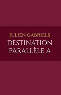 Destination Parallèle A