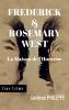 Frederick & Rosemary WEST: La Maison de l'Horreur
