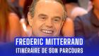 Le fabuleux destin de Frédéric Mitterrand