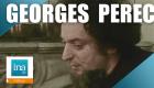Rencontres avec Georges Perec | Archive INA